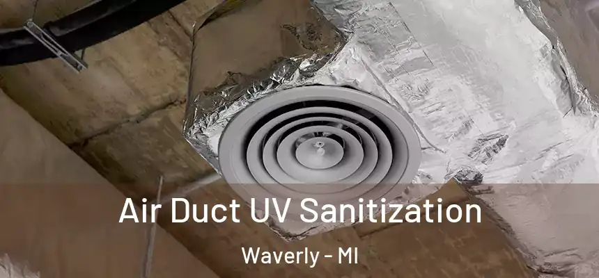  Air Duct UV Sanitization Waverly - MI